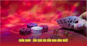 chan go88 san choi bai dan gian dinh nhat