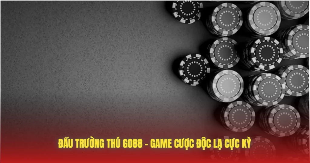 dau truong thu go88 game cuoc doc la cuc ky