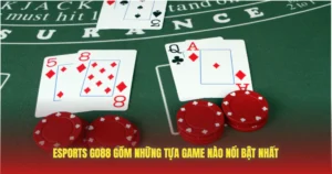 esports go88 gom nhung tua game nao noi bat nhat