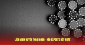 lien minh huyen thoai go88 keo esports hot nhat