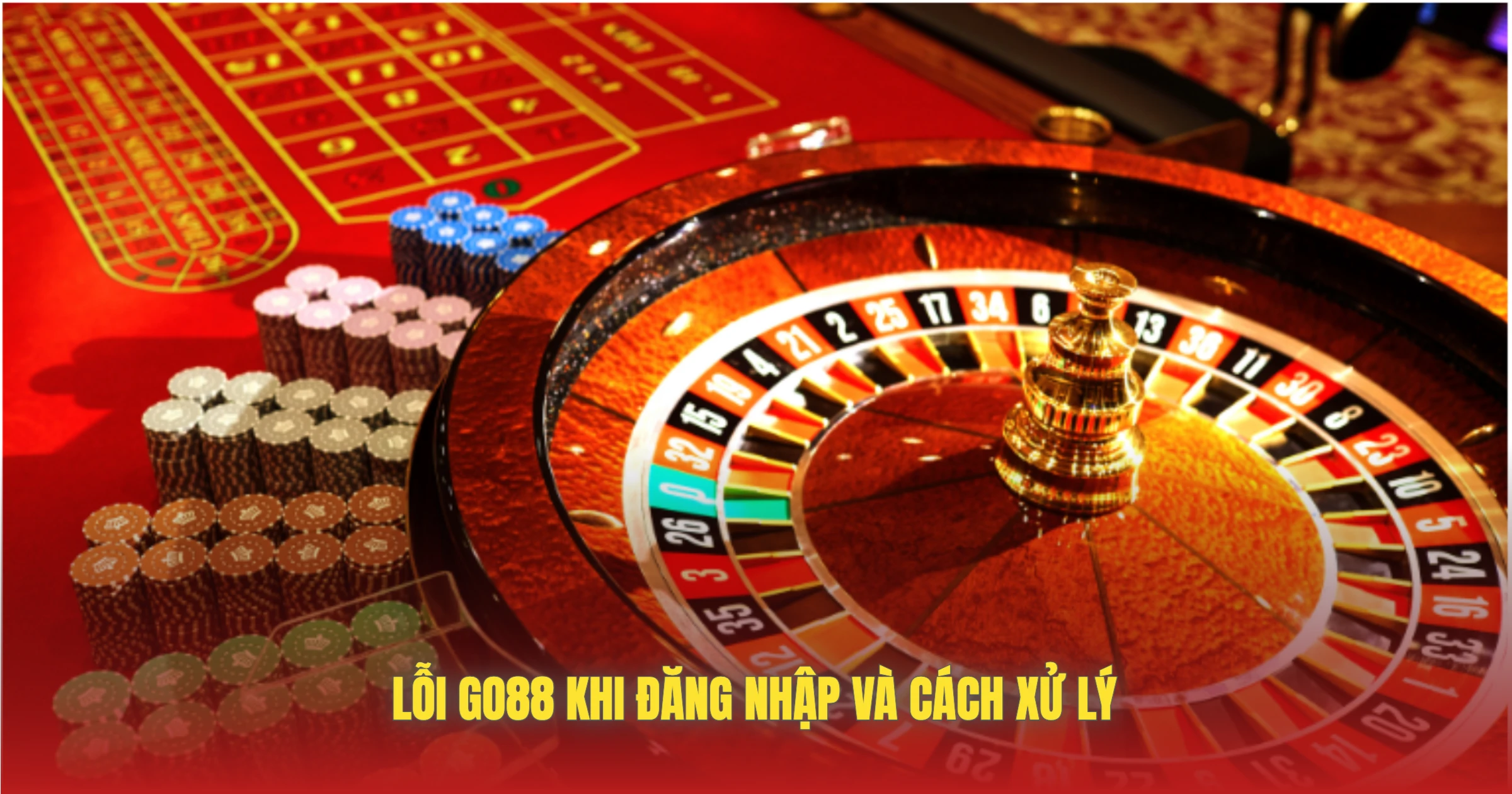 Lỗi GO88 – Nguyên Nhân Và Cách Khắc Phục Nhanh Nhất 2 Lỗi GO88 Khi Đăng Nhập Và Cách Xử Lý