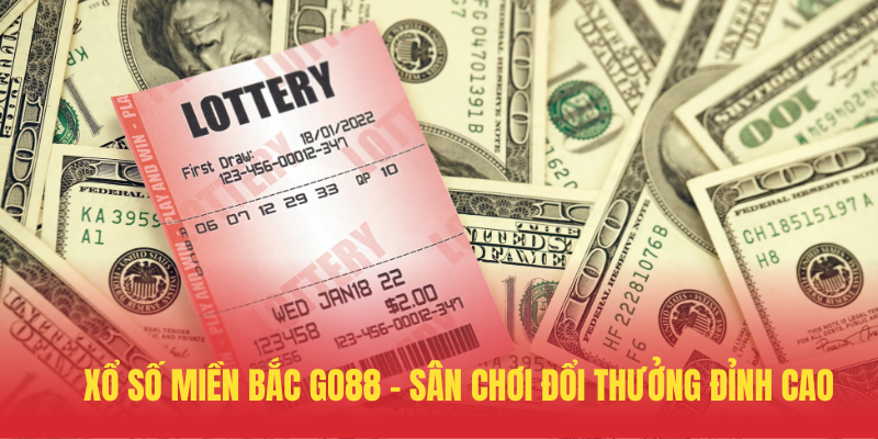 Xo So Mien Bac GO88 – San Choi Doi Thuong Dinh Cao
